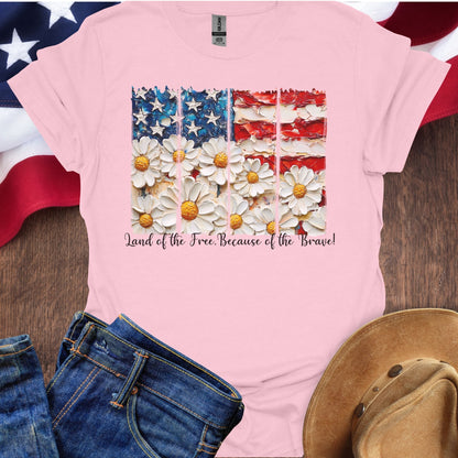 Land Of The Free Because Of The Brave Flowers
