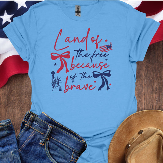 Land of the Free - Because of the brave